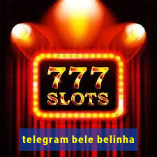 telegram bele belinha